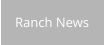 Ranch News